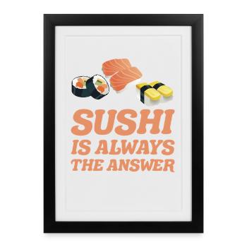 Sushi is always the solution for sushi gift ideas - Framed poster (27 × 37 cm) - black - Front