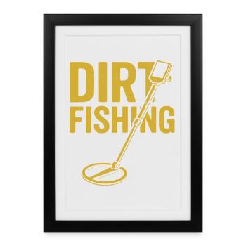 Dirt Fishing Metal Detecting Adventure - Framed poster (27 × 37 cm) - black - Front