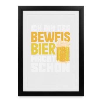 I'm the proof - beer makes you beautiful - Framed poster (27 × 37 cm) - black - Front