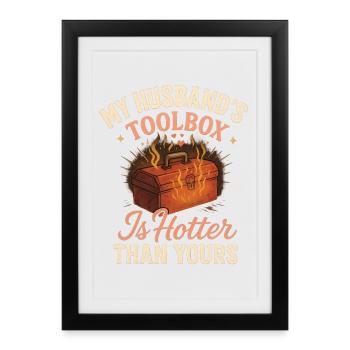 My husband's toolbox is hotter - Framed poster (27 × 37 cm) - black - Front