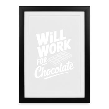 Ça marchera pour le chocolat - Affiche encadrée (27 × 37 cm) - noir - Devant
