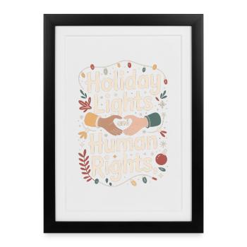Holiday Lights and Human Rights - Framed poster (27 × 37 cm) - black - Front