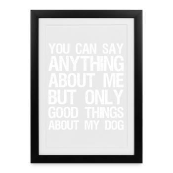 Tu peux dire n’importe quoi sur moi, mais seulement des choses positives - Affiche encadrée (27 × 37 cm) - noir - Devant