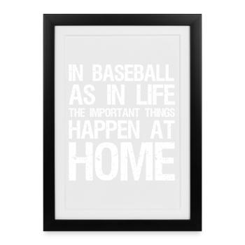 In baseball as in life the important things happen - Framed poster (27 × 37 cm) - black - Front