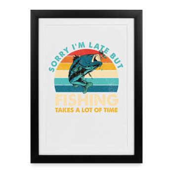Sorry I'm Late – Retro Fishing Humor - Framed poster (27 × 37 cm) - black - Front
