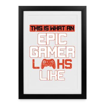 Voilà à quoi ressemble un joueur épique sur console - Affiche encadrée (27 × 37 cm) - noir - Devant