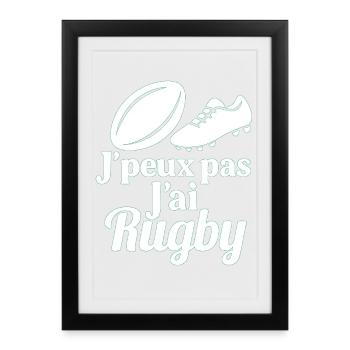 Ich kann nicht, ich habe Rugby - Gerahmtes Poster (27 × 37 cm) - Schwarz - Vorne