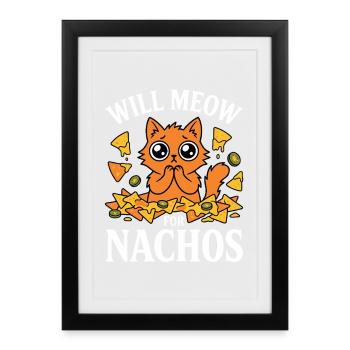 Will Meow for Nachos Cats Snack Humor - Framed poster (27 × 37 cm) - black - Front