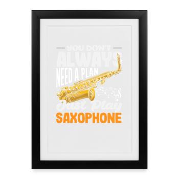 Just Play Saxophone Saxophonist Jazz Instrument - Framed poster (27 × 37 cm) - black - Front