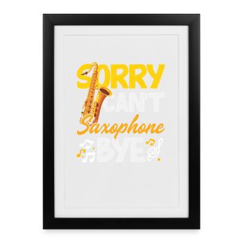 Désolé, je ne sais pas saxophone, au revoir, hobby de saxophoniste drôle - Affiche encadrée (27 × 37 cm) - noir - Devant