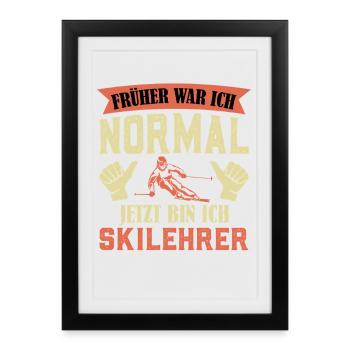 Ski J’ÉTAIS NORMAL AVANT, MAINTENANT JE LE SUIS - Affiche encadrée (27 × 37 cm) - noir - Devant
