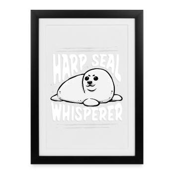 Harp Seal Seals Harp Seal Whisperer - Framed poster (27 × 37 cm) - black - Front