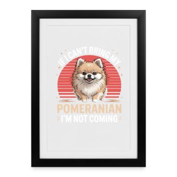 If my Pomeranian can't come along, come - Framed poster (27 × 37 cm) - black - Front