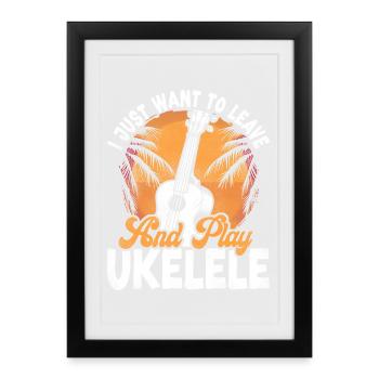 Hawaiian Ukulele Uke I Just Want - Framed poster (27 × 37 cm) - black - Front
