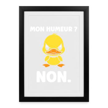 Grumpy Duck My Mood NO - Framed poster (27 × 37 cm) - black - Front
