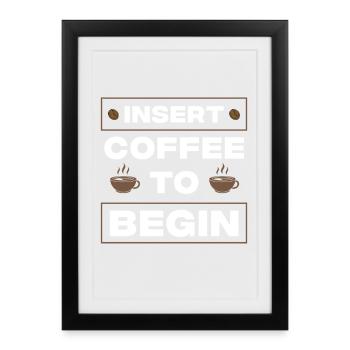 KAFFEE ZUM BEGINN - Gerahmtes Poster (27 × 37 cm) - Schwarz - Vorne