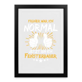 Fensterbauer Spruch - Framed poster (27 × 37 cm) - black - Front