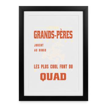 Certains Grands-Pères Font du Quad Humour Papy  - Affiche encadrée (27 × 37 cm) - noir - Devant