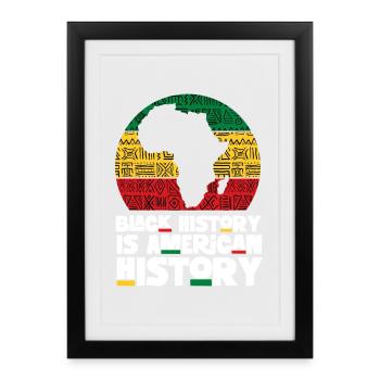 L’histoire des Noirs est l’histoire américaine - Africaine - Affiche encadrée (27 × 37 cm) - noir - Devant