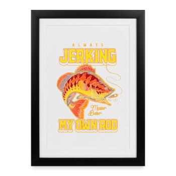 Toujours en train de branler ma canne en train de pêcher bizarrement - Affiche encadrée (27 × 37 cm) - noir - Devant