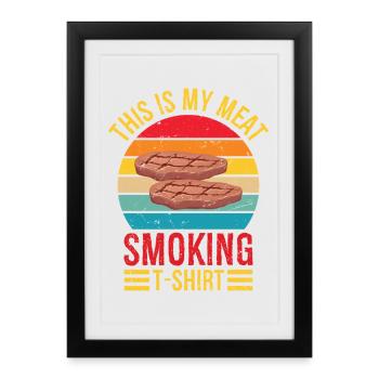 Vintage This Is My Meat Smoking T-shirt BBQ Smoke - Framed poster (27 × 37 cm) - black - Front