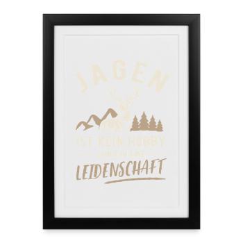 Hunting | Not a hobby but a passion - Framed poster (27 × 37 cm) - black - Front