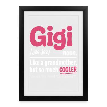 Gigi : Grand-mère cool qui dit - Affiche encadrée (27 × 37 cm) - noir - Devant