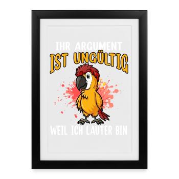 Papagei Spruch: Ungültiges Argument - Gerahmtes Poster (27 × 37 cm) - Schwarz - Vorne