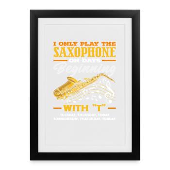 Saxophone Saxophonist Only Band Practice Soloist - Framed poster (27 × 37 cm) - black - Front