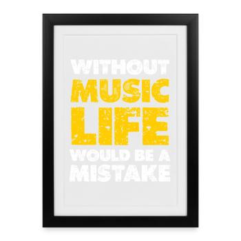 Without music, life would be a mistake - Framed poster (27 × 37 cm) - black - Front