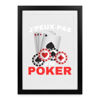 Je Peux Pas J'ai Poker Cadeau - Affiche encadrée (27 × 37 cm) - noir - Devant