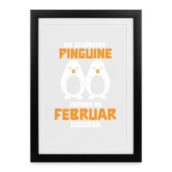 February Birthday Penguin Saying Funny - Framed poster (27 × 37 cm) - black - Front