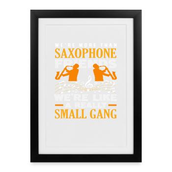 Saxophonist Saxophonist Friends Small Gang - Gerahmtes Poster (27 × 37 cm) - Schwarz - Vorne