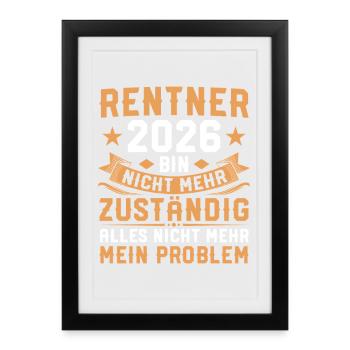 Retirement No longer responsible - Pensioners 2026 - Framed poster (27 × 37 cm) - black - Front