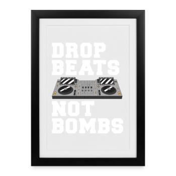 Drop Beats Not Bombs Devise DJ - Affiche encadrée (27 × 37 cm) - noir - Devant