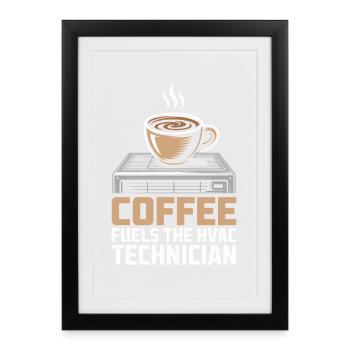 Coffee Lover HVAC Technician Gift Worker - Framed poster (27 × 37 cm) - black - Front