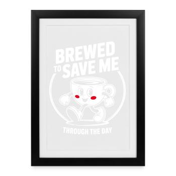 Le café sauve la situation - Affiche encadrée (27 × 37 cm) - noir - Devant