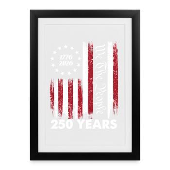 Nous, le Peuple, 250 ans 1776 à 2026 Fierté des États-Unis - Affiche encadrée (27 × 37 cm) - noir - Devant