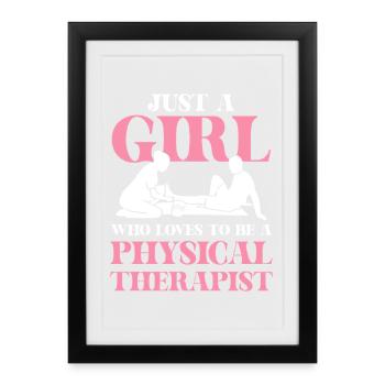 Just a Girl Who Loves Physical Therapy - Framed poster (27 × 37 cm) - black - Front