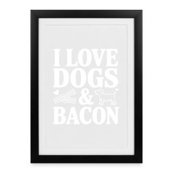 J’adore les chiens et le bacon - Affiche encadrée (27 × 37 cm) - noir - Devant