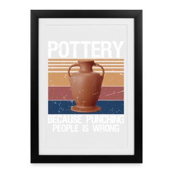 La poterie parce que frapper les gens est mal - Affiche encadrée (27 × 37 cm) - noir - Devant