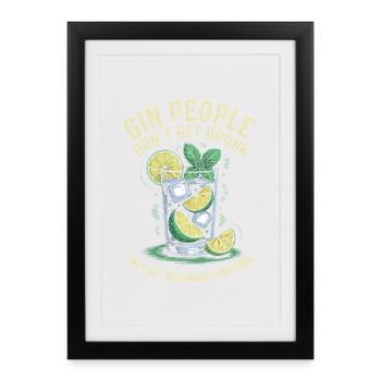 Les gens du gin ne s’enivrent pas pour s’enivrer et s’inspirent de la botanie - Affiche encadrée (27 × 37 cm) - noir - Devant
