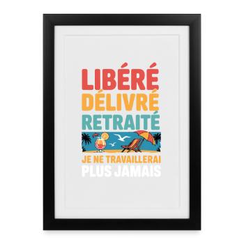 Retirement released delivered – humor work departure - Framed poster (27 × 37 cm) - black - Front
