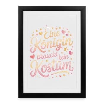 Queen doesn't need a costume disguise carnival - Framed poster (27 × 37 cm) - black - Front