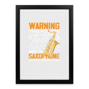 May Talk about Saxophone Saxophonist Jazz Band - Framed poster (27 × 37 cm) - black - Front