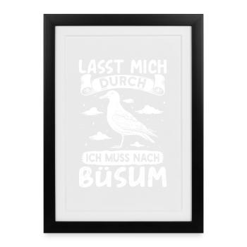 Vacances à la mer du Nord LET ME THROUGH DOIT ALLER À BÜSUM - Affiche encadrée (27 × 37 cm) - noir - Devant