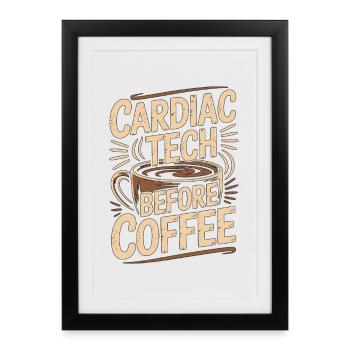 Cardiac Tech Before Coffee Echo Tech Coffee Lover - Framed poster (27 × 37 cm) - black - Front