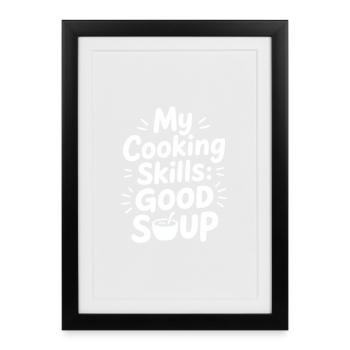 Mes compétences culinaires Bon humour de soupe populaire - Affiche encadrée (27 × 37 cm) - noir - Devant