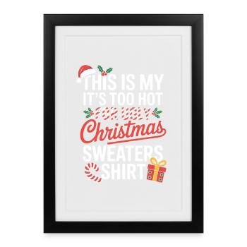 Zu heiß für hässliches Weihnachtsshirt - Gerahmtes Poster (27 × 37 cm) - Schwarz - Vorne