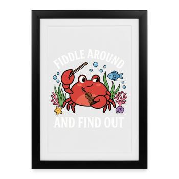 Fiddle Around And Find Out Crab Violin Pun - Framed poster (27 × 37 cm) - black - Front